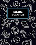 Blog Planner: ~ Blogging Notebooks and Journals to Help You Plan on Creating Killer Contents of Your Brand Identity