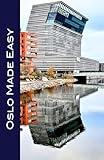 Oslo Made Easy: The Best of Norway featuring Oslo and Bergen (Made Easy Travel Guides) 2024 Color Edition