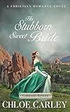 His Stubborn Sweet Bride: A Christian Historical Romance Novel (Colorado Reborn Book 1)