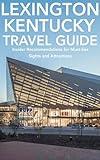 Lexington, Kentucky Travel Guide