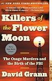 Killers of the Flower Moon: The Osage Murders and the Birth of the FBI