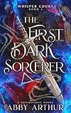 The First Dark Sorcerer: Whisper Court Book 1