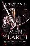 Men of Earth: An Arthurian Fantasy Adventure (Sons of Camelot Book 1)