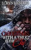 Christmas With A Thug In The Chi