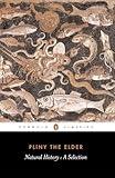 Natural History: A Selection (Penguin Classics)