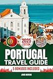 Portugal Travel Guide 2025: Discover Portugal’s Top Attractions, Hidden Gems, Cultural Highlights, Timely Itineraries, and Budget-Friendly Hacks for Every Traveler