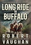 Long Ride to Buffalo: A Classic Western Novel
