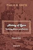 History of Syria Including Lebanon and Palestine, Vol. 1