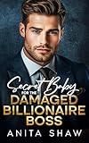 Secret Baby For The Damaged Billionaire Boss: An Opposites Attract One-Night Stand Romance (Billionaire Baby Scandals)