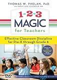 1-2-3 Magic for Teachers: Effective Classroom Discipline Pre-K through Grade 8 (Back-to-School Resource for Managing Student Behavior)