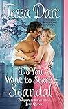 Do You Want to Start a Scandal: A Regency Historical Romance Novel (Castles Ever After)