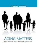Aging Matters: An Introduction to Social Gerontology, Updated Edition