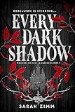 Every Dark Shadow: An Epic Dark Fantasy Romance (Whispers of Dust & Darkness Book 1)