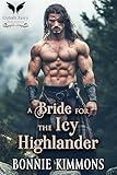 A Bride for the Icy Highlander: A Medieval Historical Romance Novel (The Highland's Lawson Sisters Book 3)
