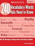 240 Vocabulary Words Kids Need to Know, Grade 1: 24 Ready-to-reproduce Packets That Make Vocabulary Building Fun & Effective