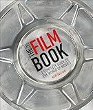 The Film Book, New Edition: A Complete Guide to the World of Movies