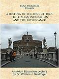 A History of the Inquisitions: The Italian Inquisition and the Renaissance