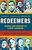 Redeemers: Ideas and Power in Latin America