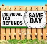 Individual Tax Refunds Same Day Banner 13 oz | Non-Fabric | Heavy-Duty Vinyl Single-Sided with Metal Grommets