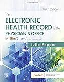 The Electronic Health Record for the Physician’s Office: For Simchart for the Medical Office