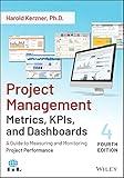 Project Management Metrics, KPIs, and Dashboards: A Guide to Measuring and Monitoring Project Performance