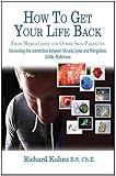 How to Get Your Life Back From Chronic Lyme, Morgellons and Other Skin Parasites: Unraveling the Connection Between Chronic Lyme and Morgellons Disease