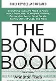 The Bond Book, Third Edition: Everything Investors Need to Know About Treasuries, Municipals, GNMAs, Corporates, Zeros, Bond Funds, Money Market Funds, and More