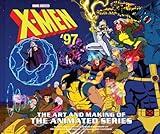 X-Men ’97: The Art and Making of the Animated Series