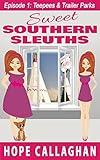 Teepees and Trailer Parks: Cozy Mysteries Short Reads (Sweet Southern Sleuths Short Stories Book 1)