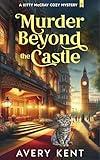 Murder Beyond the Castle: A Kitty McCray Cozy Mystery