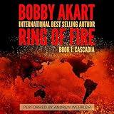 Ring of Fire Cascadia: A Disaster Thriller
