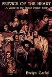 Service of the Heart: A Guide to the Jewish Prayer Book