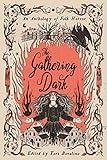 Gathering Dark, The: An Anthology of Folk Horror