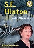 S. E. Hinton: Author of The Outsiders (Authors Teens Love)