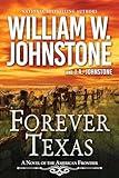 Forever Texas: A Thrilling Western Novel of the American Frontier (A Forever Texas Novel)