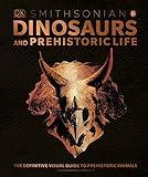 Dinosaurs and Prehistoric Life: The Definitive Visual Guide to Prehistoric Animals (DK Definitive Visual Encyclopedias)