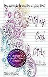 Mighty God Girls: Devotionals for girls ages 7 to 11