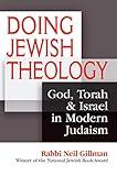 Doing Jewish Theology: God, Torah & Israel in Modern Judaism