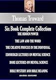 Thomas Troward Six-Book Collection (annotated): The Hidden Power; The Law And The Word; The Creative Process In The Individual; Edinburgh Lectures On Mental ... (Alpha Centauri Self-Development 5301)
