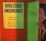 Burlesque Uncensored- A Bare Faced Documentary by Cook (LP) Sounds Of Our Times