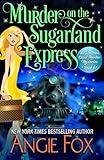 Murder on the Sugarland Express (Southern Ghost Hunter Mysteries Book 6)