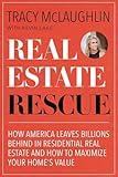 Real Estate Rescue: How America Leaves Billions Behind in Residential Real Estate and How to Maximize Your Home’s Value (Buying and Selling Homes, Staging a Home to Sell)