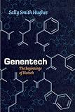 Genentech: The Beginnings of Biotech (Synthesis)