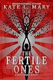 The Fertile Ones: A Dystopian Novel