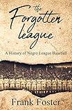 The Forgotten League: A History of Negro League Baseball (History Shorts Book 2)