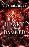 Heart of the Damned (Alice Worth Book 9): An Urban Fantasy Paranormal Romance Series