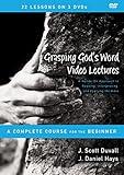 Grasping God's Word Video Lectures: A Hands-On Approach to Reading, Interpreting, and Applying the Bible