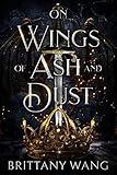 On Wings of Ash and Dust: A YA Epic Fae Fantasy