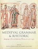 Medieval Grammar and Rhetoric: Language Arts and Literary Theory, AD 300 -1475