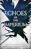 Echoes of the Imperium: A YA Post Apocalyptic Dystopian Romance (The Y Chronicles Book 2)